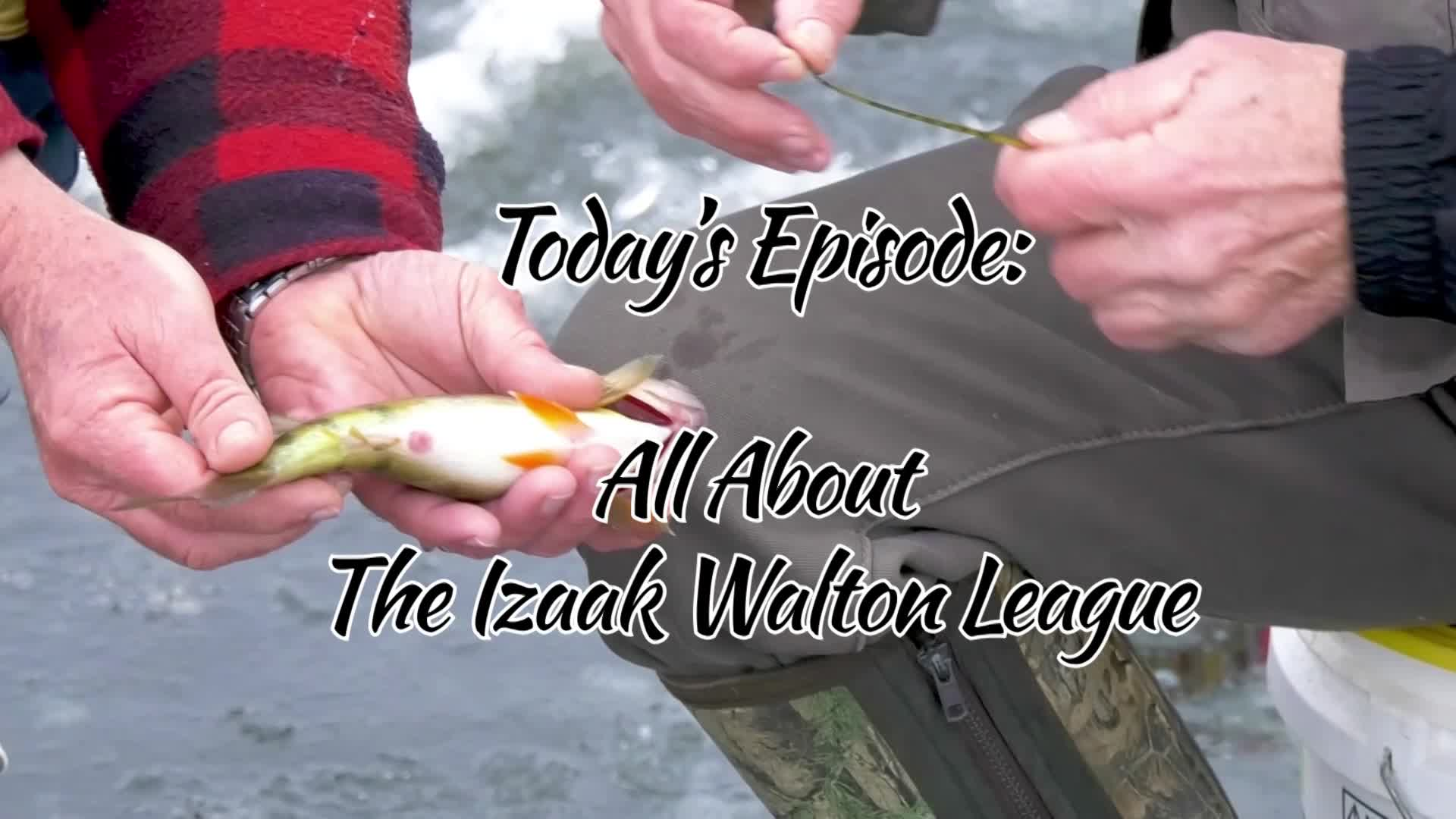 Just Outdoors - All About The Izaak Walton League